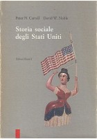 STORIA SOCIALE DEGLI STATI UNITI di Peter N. Carrol , David W. Noble