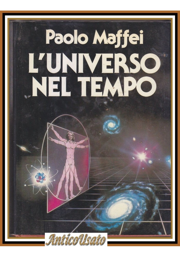 L'UNIVERSO NEL TEMPO di Paolo Maffei 1982 Club del libro Libro astronomia