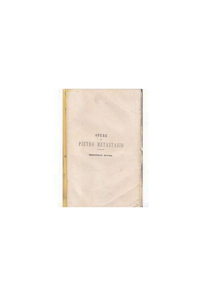 OPERE DI PIETRO METASTASIO SECOLO XVIII antico '800 libro teatro ufficio general