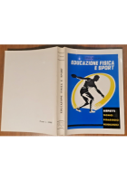 EDUCAZIONE FISICA E SPORT di Sabino Giuliano 1962 Libro Aspetti Tecnici Fisiolog