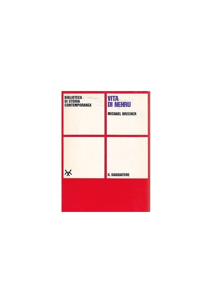 VITA DI NEHRU di Michael Brecher - Il Saggiatore PRIMA I edizione 1965