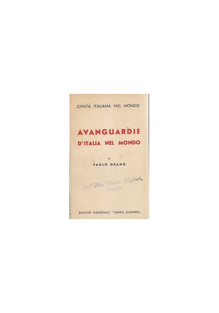 AVANGUARDIE D'ITALIA NEL MONDO di Paolo Orano 1938 Società Dante Alighieri