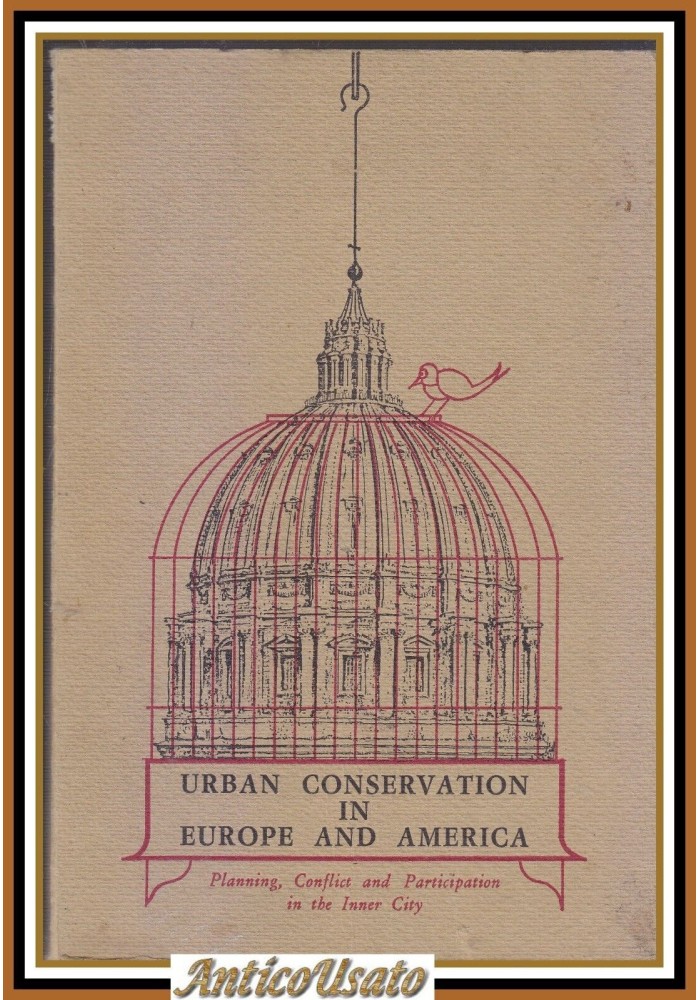 URBAN CONSERVATION IN EUROPE AND AMERICA 1975 Libro conferenza Roma Planning