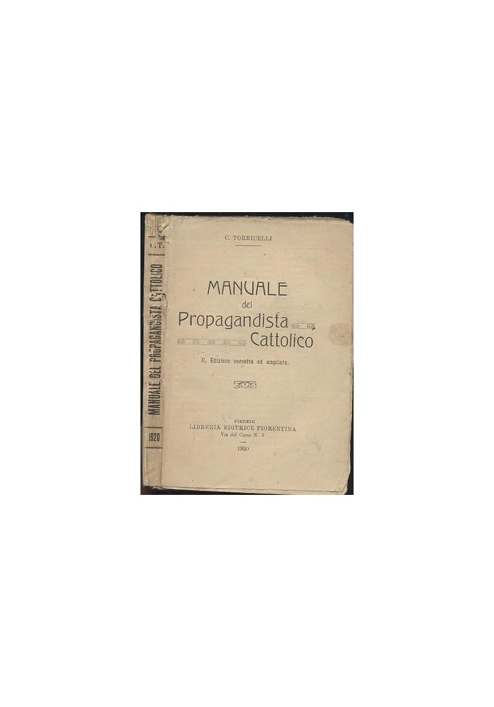 MANUALE DEL PROPAGANDISTA CATTOLICO G Torricelli Libreria editrice fiorentintina