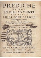 PREDICHE RECITATE IN DUE AVVENTI dal Padre LUIGI BOURDALOUE - Storti 1729 I ed.