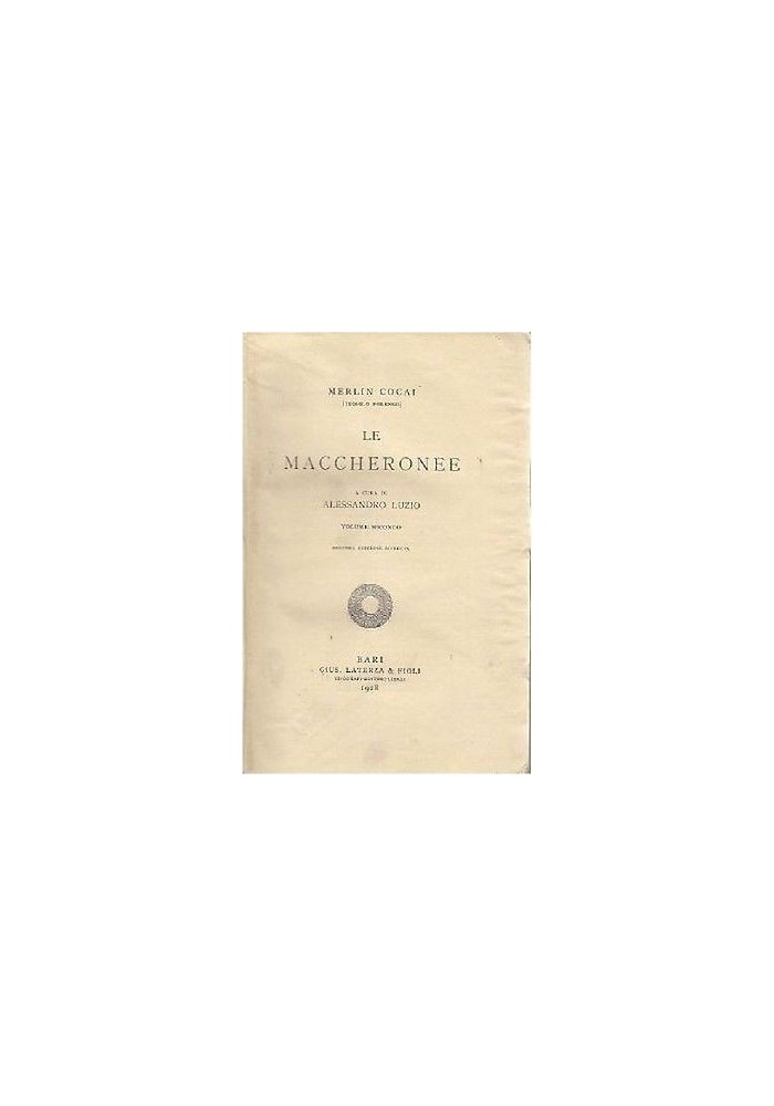 LE MACCHERONEE volume II di Merlin Cocai - Laterza 1928 letteratura