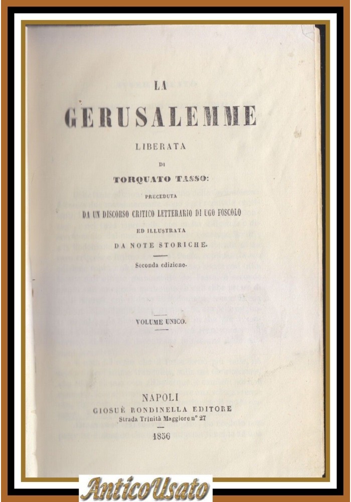 LA GERUSALEMME LIBERATA di Torquato Tasso 1856 Rondinella Libro Antico Foscolo