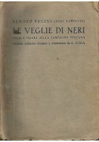 LE VEGLIE DI NERI paesi e figure campagna toscana Renato Fucini 1936 Trevisini