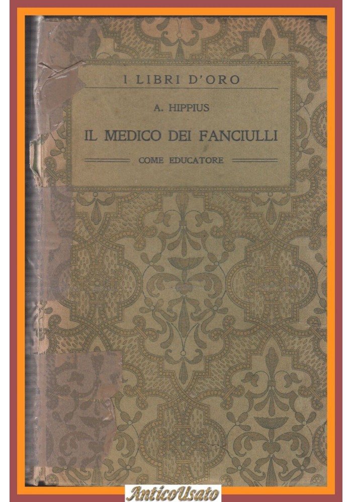 IL MEDICO DEI FANCIULLI COME EDUCATORE di Hippius 1914 Lateza Libro manuale