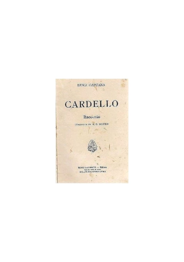 CARDELLO racconto di Luigi Capuana libro Sandron editore 1908 (?)
