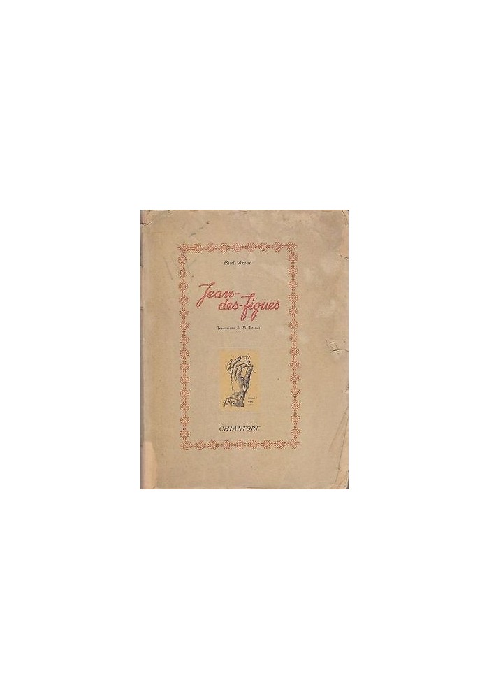 JEAN DES FIGUES Paul Arena 1945 Chiantore ILLUSTRATO - IN ITALIANO