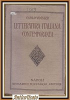 LETTERATURA ITALIANA CONTEMPORANEA di Carlo Vossler romanticismo futurismo 1916