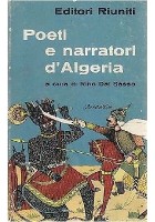 POETI E NARRATORI D’ALGERIA a cura di Rino Dal Sasso 1962 Editori Riuniti