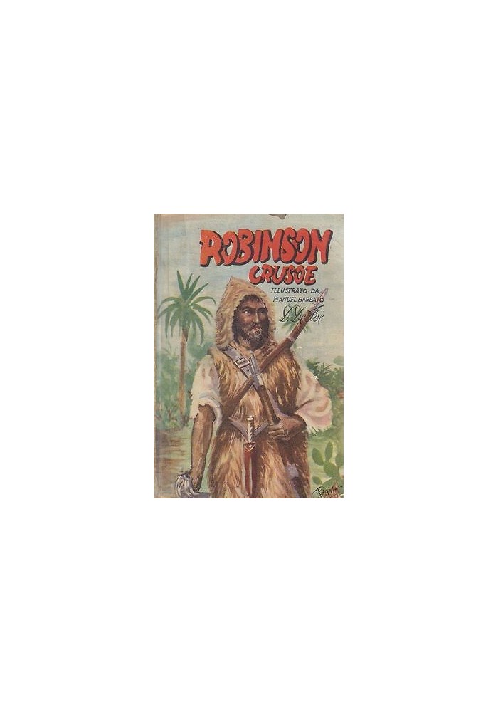 ROBINSON CRUSOE di Daniel De Foe ILLUSTRATO Manuel Barbato EDIZIONI PAOLINE