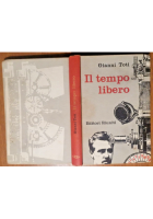 IL TEMPO LIBERO di Gianni Toti 1961 Editori Riuniti I edizione libro Politica