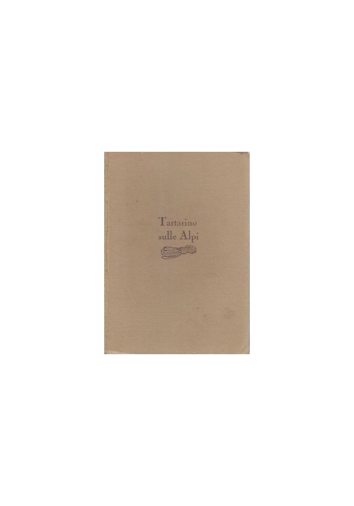 TARTARINO SULLE ALPI di Alfonso Daudet 1941 Vallardi illustrato Edvige Collin