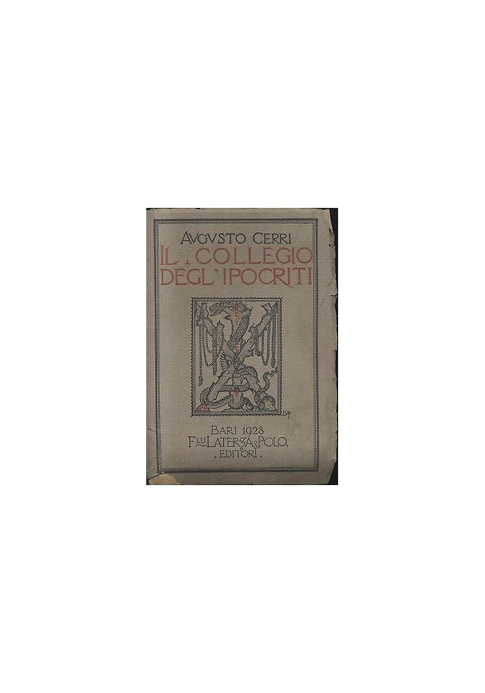 IL COLLEGIO DEGL’IPOCRITI Commento al canto XXIII dell’inferno - Augusto Cerri 1928 Laterza e Polo - inferno Dante