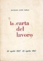 LA CARTA DEL LAVORO 21 aprile 1927 21 aprile 1967 movimento sociale italiano