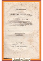 CORSO COMPLETO DI CHIRURGIA VETERINARIA Volume 1 Vincenzo Mazza 1827 Libro Antic