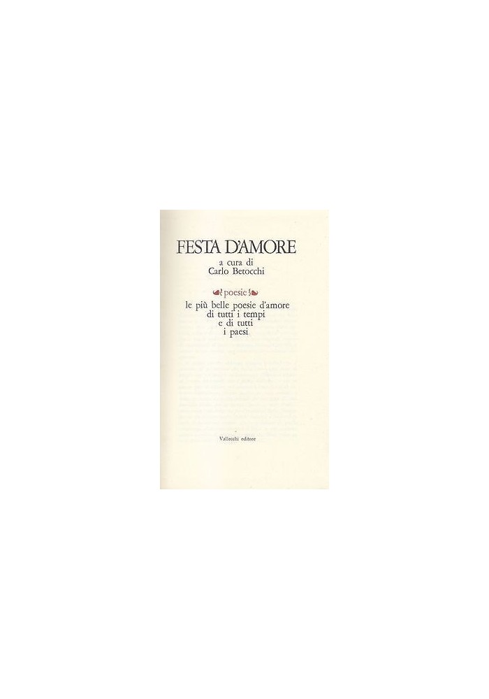 FESTA D'AMORE 2 volumi a cura di Carlo Betocchi 1969 Vallecchi Editore