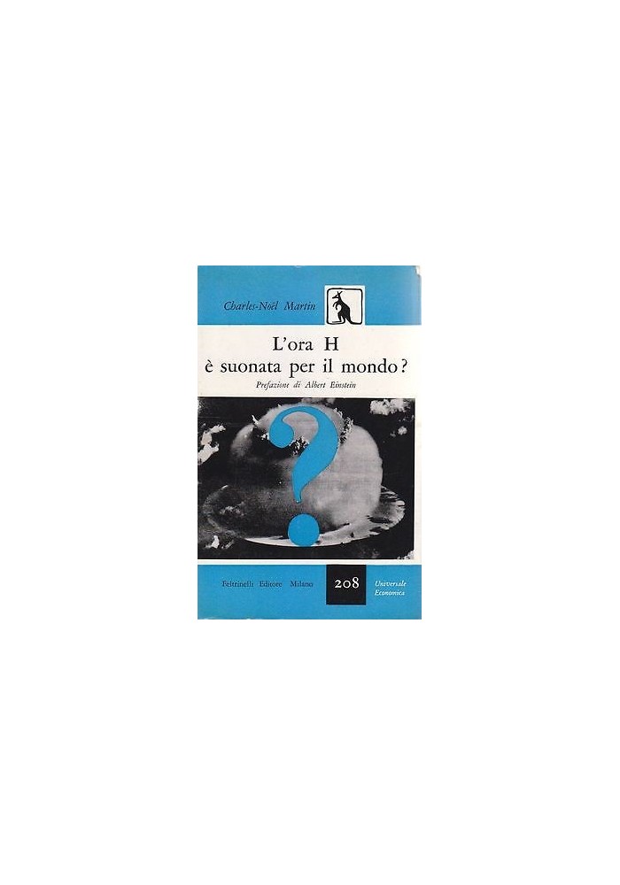 L ORA H E' SUONATA PER IL MONDO ? di Charles Noel Martin Prefazione di Einstein