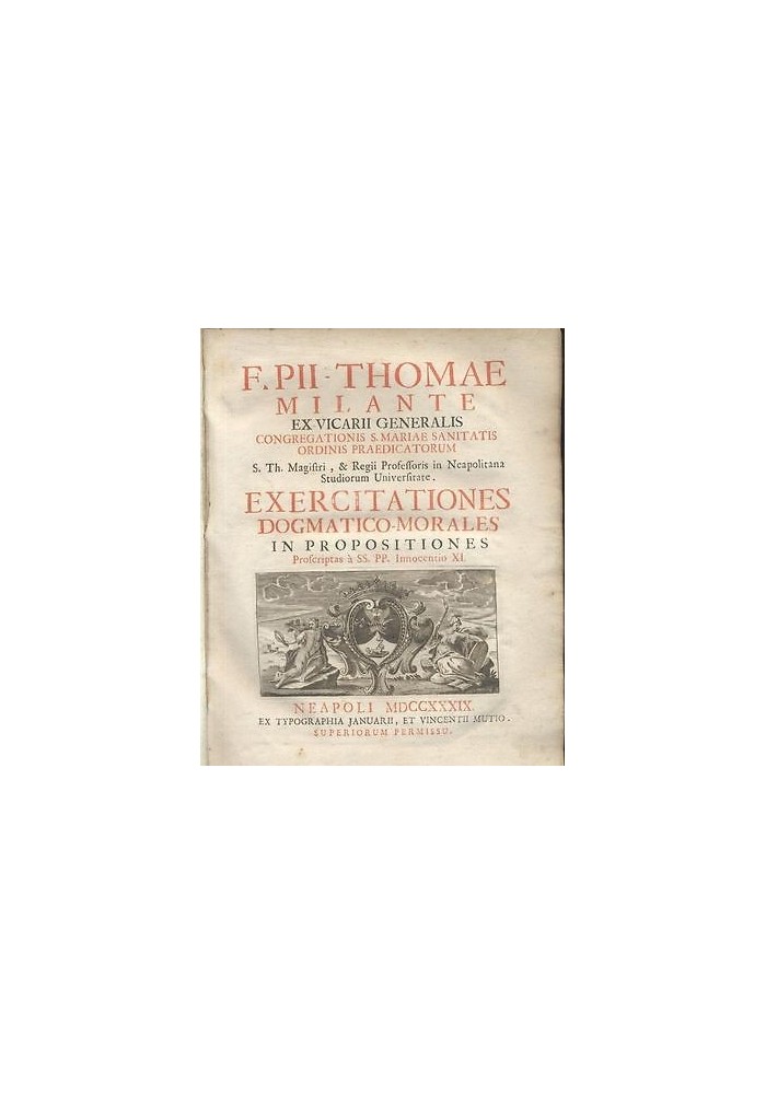 EXERCITATIONES DOGMATICO MORALES IN PROPOSITIONES INNOCENTIO XI - 1739 Milante
