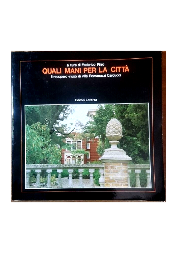 QUALI MANI PER LA CITTÀ a cura di Federico Pirro 1986 Laterza Libro Bari Villa