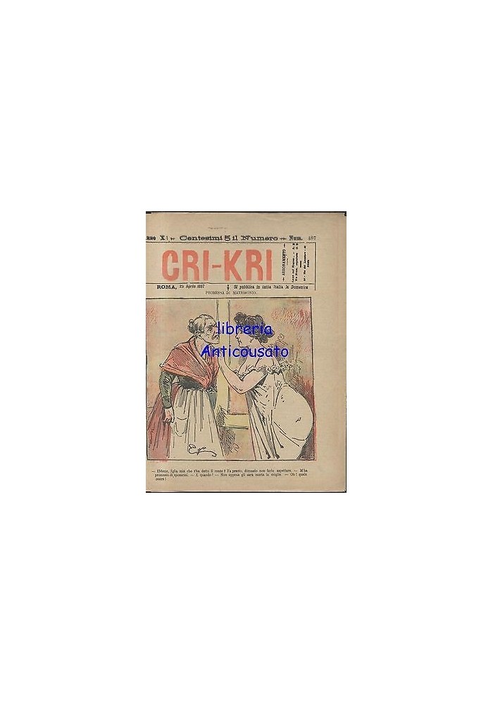 CRI KRI anno XI n.487 - 25 aprile 1897 giornale umoristico ILLUSTRATO A COLORI