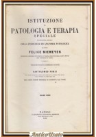 ISTITUZIONE DI PATOLOGIA E TERAPIA SPECIALE Felice Niemeyer 2 volumi 1864 Libro