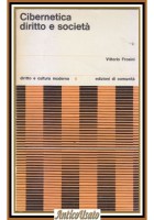 CIBERNETICA DIRITTO E SOCIETÀ di VIttorio Frosini 1968 edizioni di comunità
