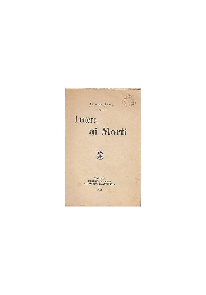 LETTERE AI MORTI di Spiritus Asper 1896 Libreria Salesiana