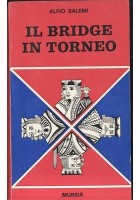 IL BRIDGE IN TORNEO di Alfio Salemi - Mursia I edizione 1969
