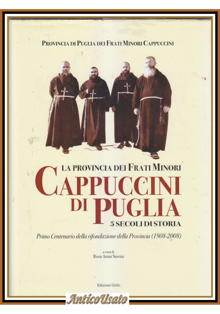 LA PROVINCIA DEI FRATI MINORI CAPPUCCINI DI PUGLIA 5 secoli di storia