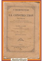 L'ARCHITECTURE ET LA CONSTRUCTION PRATIQUES di Daniel Ramee 1871 Libro antico