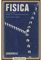 FISICA 1 a cura del PSSC 1973 Zanichelli libro comitato per lo studio scienza