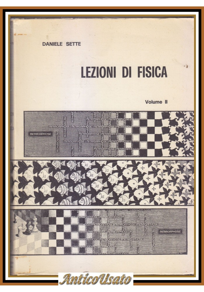 LEZIONI DI FISICA volume II Comportamento termico materia di Daniele Sette Libro