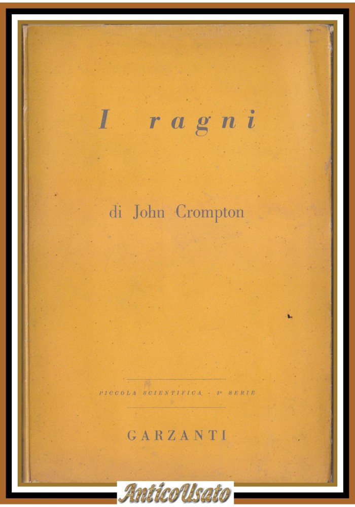 I RAGNI di John Crompton 1953 Garzanti Editore prima edizione libro aracnidi
