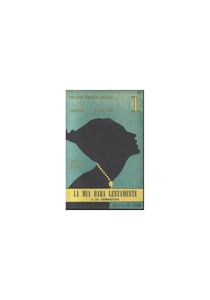 LA MIA BARA LENTAMENTE di Lee Herrington - Franco editore Milano 1959