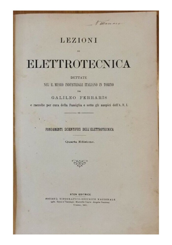 FONDAMENTI SCIENTIFICI DELL' ELETTROTECNICA Galileo Ferraris LEZIONI 1921 Libro
