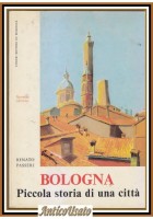 BOLOGNA piccola storia di una città Renato Passeri 1983 Tamari Editore Libro