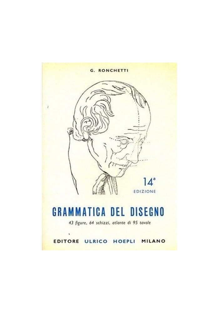 GRAMMATICA DEL DISEGNO di G Ronchetti 1980 Hoepli manuale libro metodo pratico