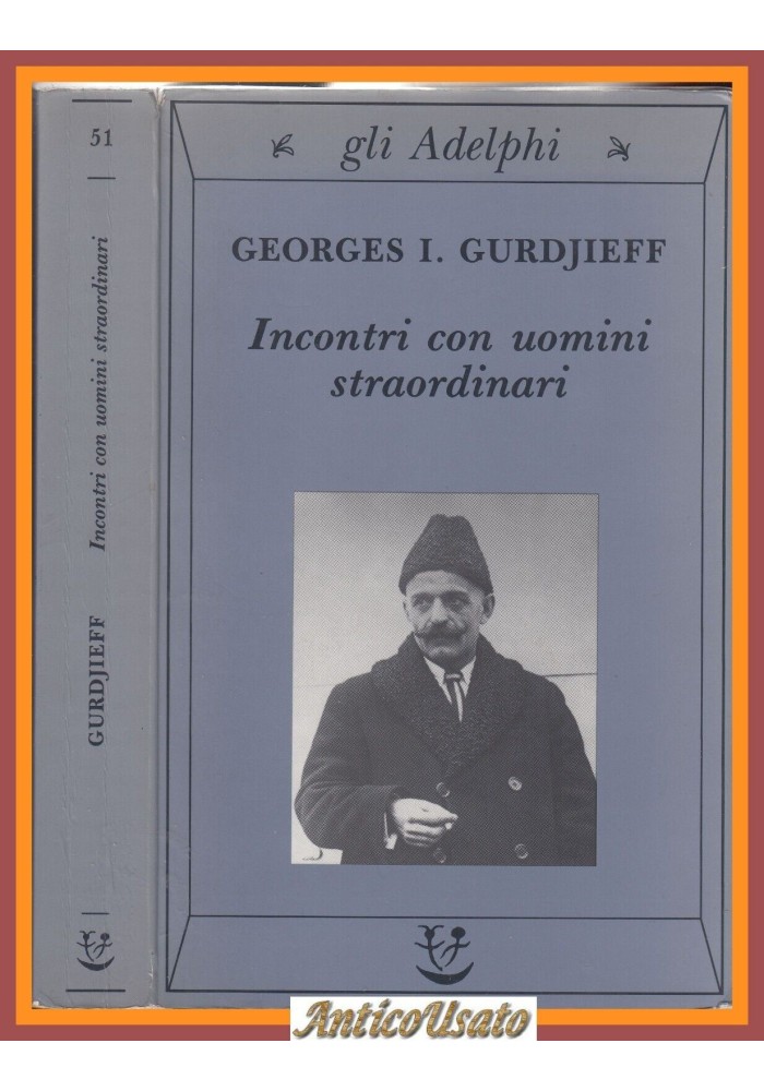 INCONTRI CON UOMINI STRAORDINARI di Georges I Gurdjieff 1993 Adelphi Libro