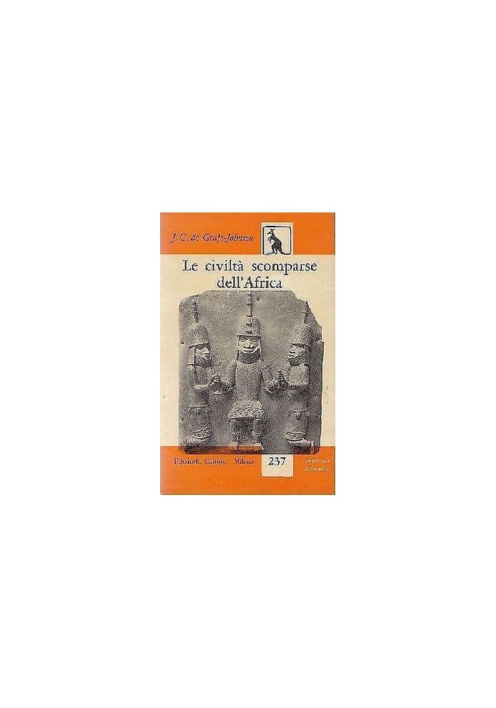 LE CIVILTÀ SCOMPARSE DELL’AFRICA di C de Graft Johson - Feltrinelli edit.1957