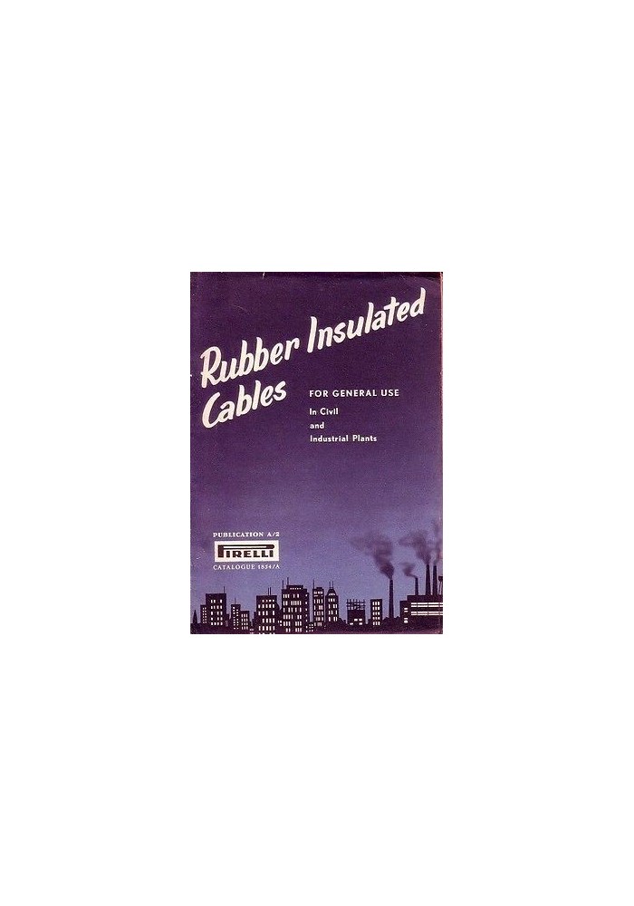 RUBBER INSULATED CABLES for general use in civil and industrial plants PIRELLI