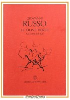 LE OLIVE VERDI racconti dal sud di Giovanni Russo 2001 Libri Scheiwiller libro