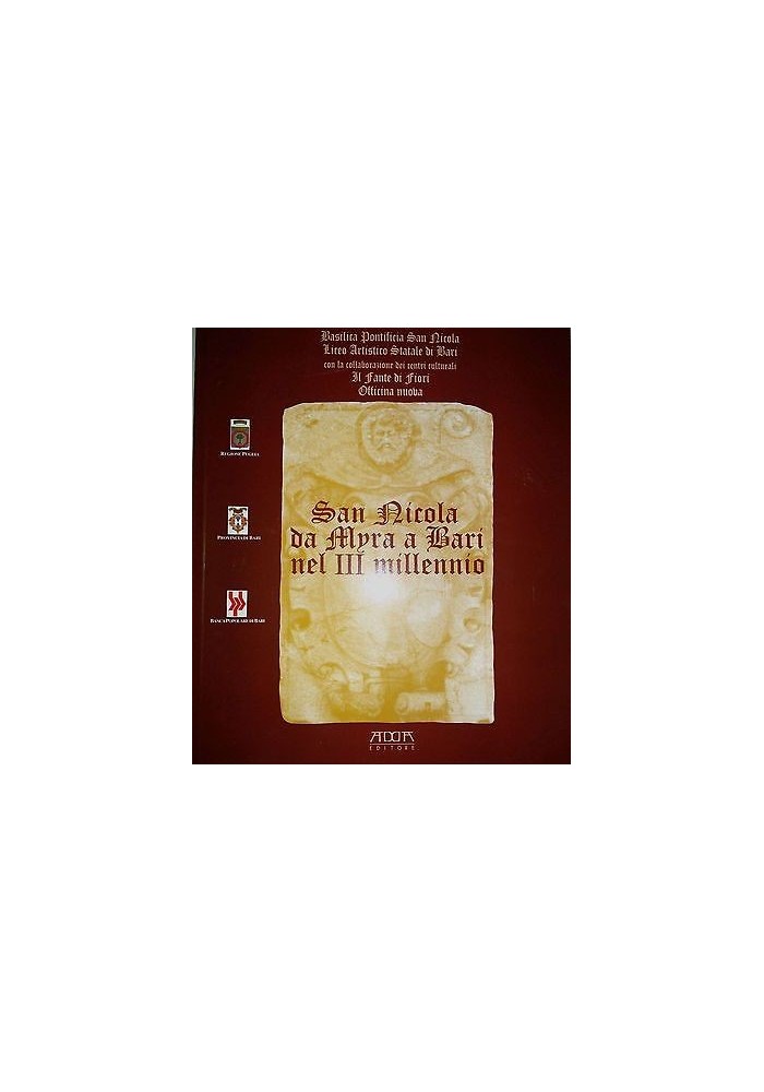 SAN NICOLA DA MYRA A BARI NEL III MILLENNIO catalogo mostra 2000 Mario Adda