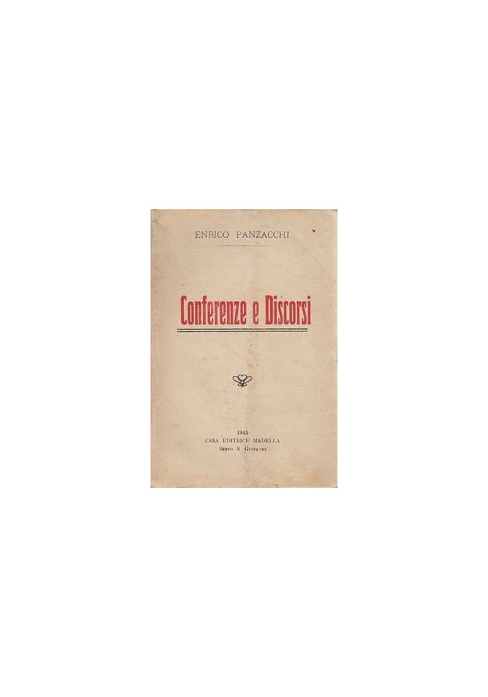 CONFERENZE E DISCORSI di Enrico Panzacchi 1915 Madella Editrice