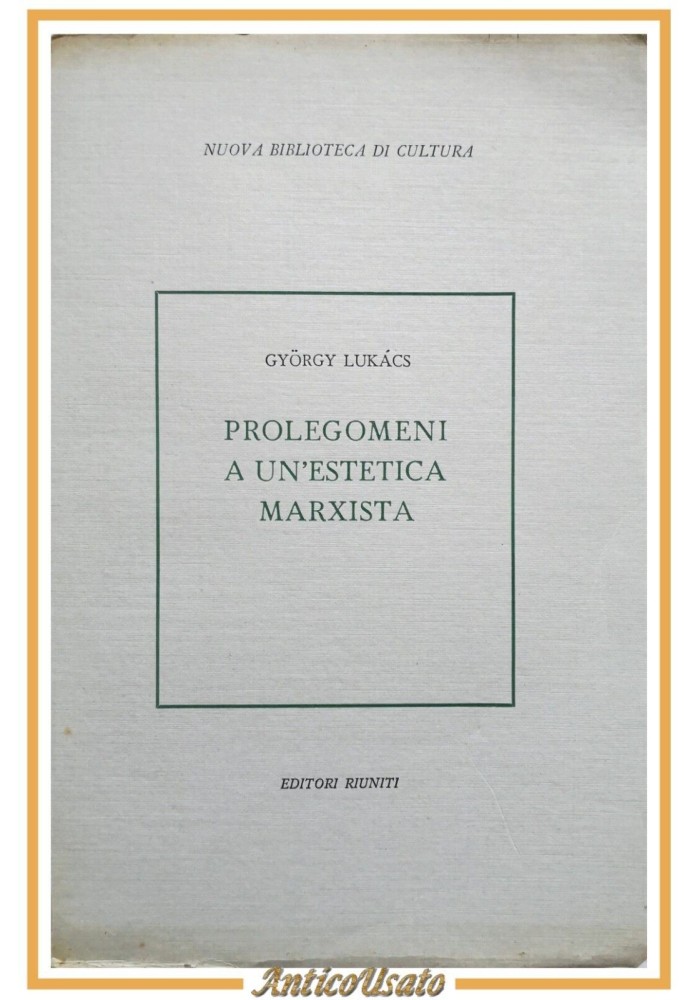 PROLEGOMENI A UN'ESTETICA MARXISTA di Gyorgy Lukács 1957 Editori Riuniti Libro