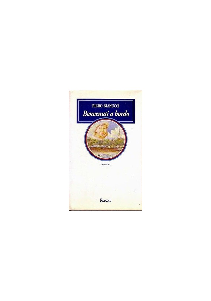 BENVENUTI A BORDO di Piero Banucci - Rusconi prima edizione marzo 1994