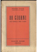 80 GIORNI ALL'ISOLA DEI CANI romanzo avventuroso di Pietro Viaud VALLECCHI 1952